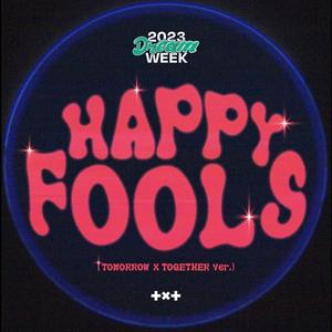 Happy Fools (TOMORROW X TOGETHER Ver.)