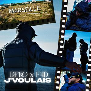 J'VOULAIS (feat. F4D)