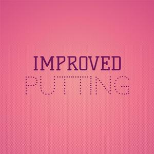 Improved Putting
