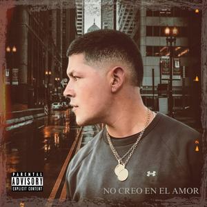 NO CREO EN EL AMOR