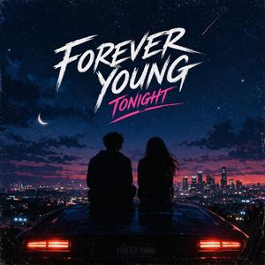 Forever young tonight