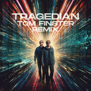 Tragedian (Tom Finster Remix)