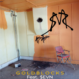 G O L D B L O C K S (feat. $evn)