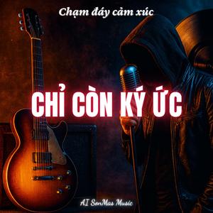 Chỉ Còn Ký Ức