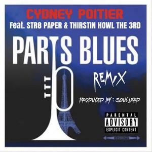 Paris Blues (feat. Str8 Paper & Thirstin Howl The 3rd) (Offical Remix)