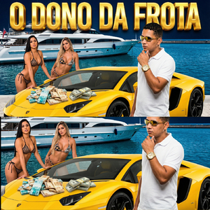 O Dono da Frota (Remix)