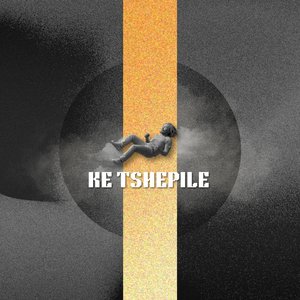 Ke Tshepile