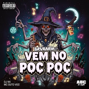 Bruxaria Vem no Poc Poc