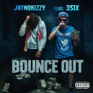 Bounce Out (feat. 3SIX)