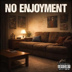 No enjoyment (feat. Teddy Ricch)
