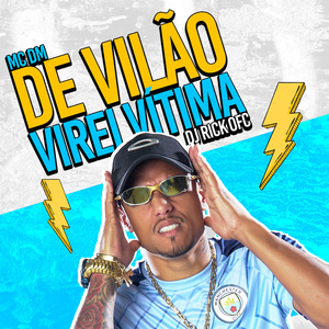 De Vilão, Virei a Vitima