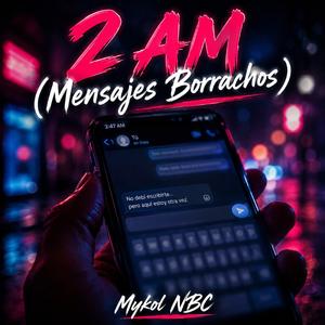 2AM (Mensajes Borrachos) [soft reggaeton]