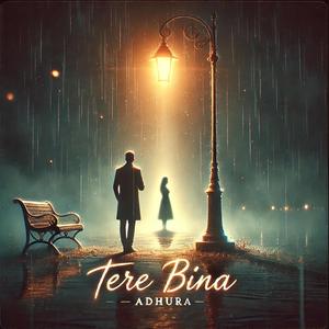Tere Bina Adhura
