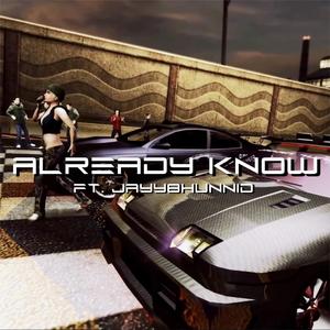 Already Know (feat. Jayy8Hunnid)