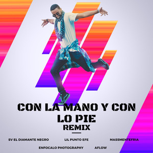 Con La Mano Y Con Lo Pie (Remix)