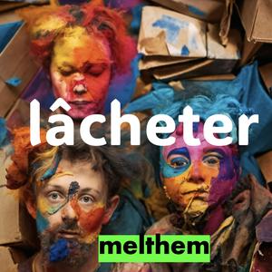 Lâcheter (Les démantibulés, Tiers Lieu « Chez Tatie », 23h)