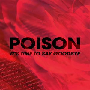 Poison (It's Time To Say Goodbye)