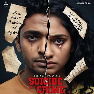 Suicide is a Crime (feat. Ganesh Katta, Bhairav Dev & Keshav)