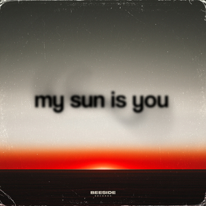 My Sun Is You