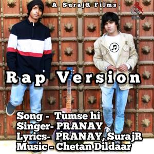 Tumse hi (feat. Pranay) (Rap Version) (Rap Version)