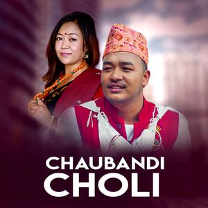 Chaubandi Choli (feat. Bhupendra Thapa)