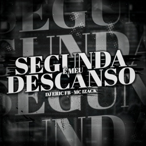 Segunda É Meu Descanso