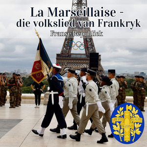 La Marseillaise - die volkslied van Frankryk