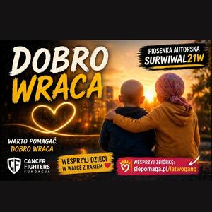 Dobro Wraca (Cancer Fighters)