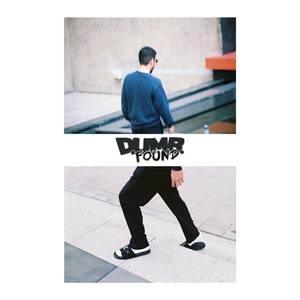 DUMB (From "D.U.M.B.FOUND")