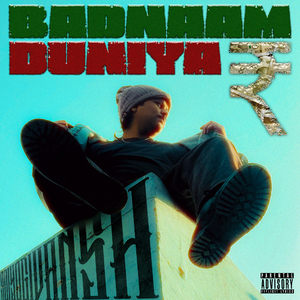 BADNAAM DUNIYA