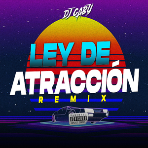 Ley De Atracción (Remix)