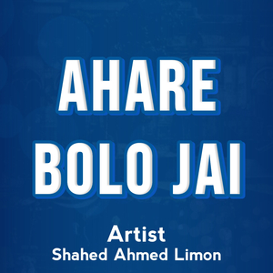 Ahare Bolo Jai (Live)