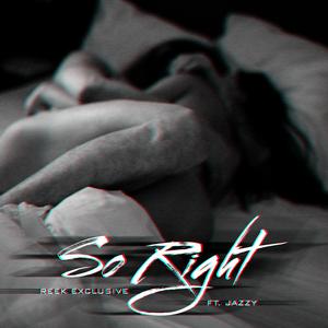 So Right (feat. Jazzy)