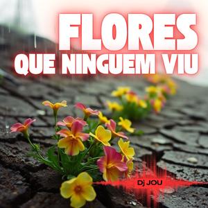 Flores que ninguem viu