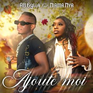 Ajoute Moi (feat. AB 6ylla)