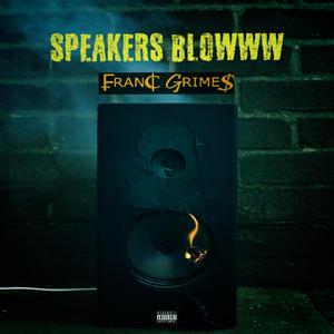 Speakers Blowww
