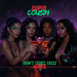 Don’t Trust These Hoes