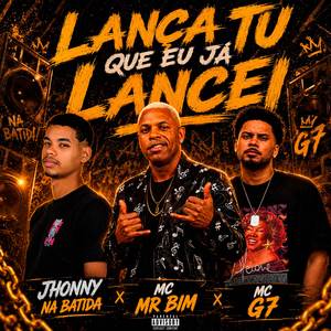 Lança Tu, Que Eu Já Lancei