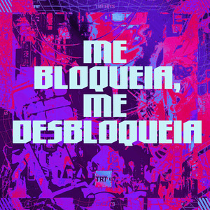 ME BLOQUEIA, ME DESBLOQUEIA