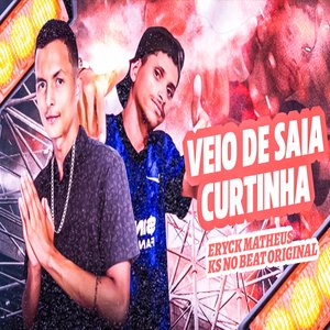 Veio de Saia Curtinha