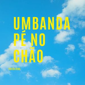 Umbanda Pé no Chão