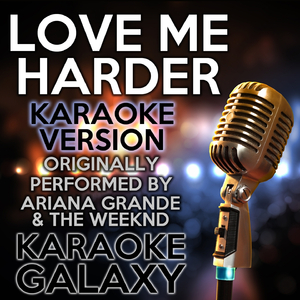 Love Me Harder (Karaoke Instrumental Version)