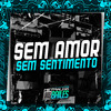 Mc MN - Sem Amor Sem Sentimento