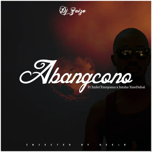 Abangcono (feat. Imfez'emnyama & Intaba YaseDubai)