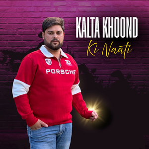 Kalta Khoond Ki Naati