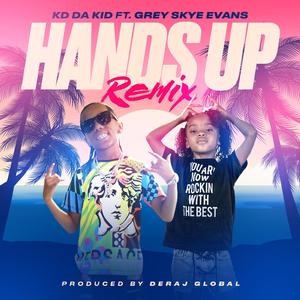 Hands Up (feat. Grey Skye Evans) (Remix) (Remix)