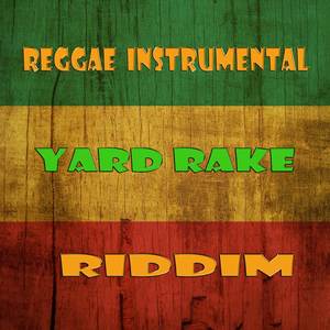 Yard Rake Riddim (Reggae Instrumental)