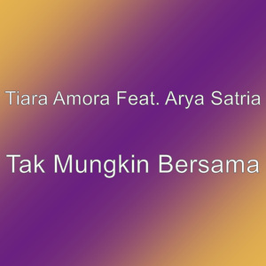 Tak Mungkin Bersama