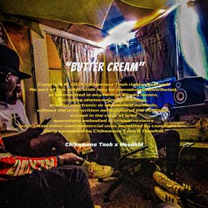 Butter Cream (feat. Hoodkid)