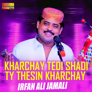 Kharchay Tedi Shadi Ty Thesin Kharchay